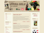 Michał Zichlarz Afryka gola! Futbol i codziennosc, blog Michała Zichlarza o piłce nożnej i futbolu