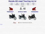 Honda All-road Touring MC'er. Transalp - Africa Twin - Varadero.