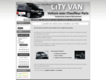 Location voiture chauffeur Paris - City Van Louer voiture Paris, voiturier, navette