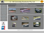 C-M Concrete Products Pty Ltd - Manufacturers of Precast Civil Engineering Products