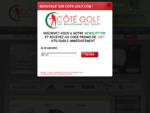 Matériel de golf, magasin de golf, accessoires Cote-Golf. com
