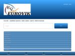 Eurovik - satelitska oprema, video nadzor, alarmi, elektromaterijal