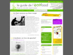 Le Guide de l'Ecofood - Manger sain, se faire plaisir, respecter la planète