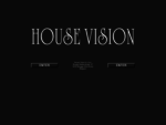 HOUSE VISION