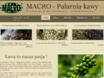MACRO s. c. - Palarnia kawy - kawa ziarnista oraz zielona na odchudzanie