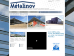 METALINOV - Conception - Etude - Réalisation de bâtiments à structure métallique à usage ...