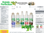 Royale Perfection - Produits naturels de toilettage pour chiens et chats - Royale-Perfection