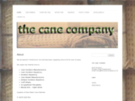 the cane company | Supplying cane to New Zealand since 1987