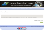 BassnBait - A Melhor Pesca da Internet - amostras, canas, carretos, chumbos, anzois e muito mais ...