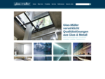 Glas-Müller verwirklicht Qualitätslösungen aus Glas Metall | Glas-Müller GmbH