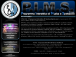 Benvenuti nel sito del P. I. M. S. Group Programma Interattivo Musica e Spettacolo Studio di ...