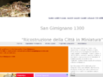 San Gimignano, Museo San Gimignano 1300, riproduzione ed esposizione della città medievale di San ...