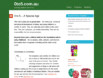 www. 0to5. com. au - The joys and challenges of nurturing 0 to 5 year olds