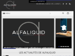 e-liquide Alfaliquid boutique pour cigarette electronique ou ecigarette | Boutique e-liquide - ..