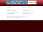 Alufix Plaatsing van aluminium schrijnwerk, profielen, glas en paneelbeglazing