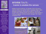Aroma Tours of Provence, Tuscany, northern Italy, Turkey, Dordogne, Spain and Bali.