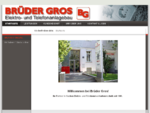 Brüder Gros: Elektroanlagebau, Telefonanlagen, Brandmeldeanlagen | Startseite