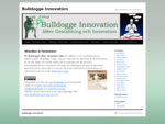 Bulldogge Innovation | Idéer Gestaltning och Innovation