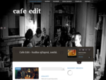 Cafe edit - Oficià¡lna strà¡nka kapely CAFE EDIT