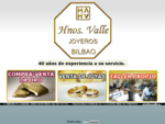 Hnos Valle Joyeros Bilbao, Compra Venta de Oro y Joyeriacute;a Vizcaya
