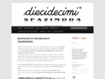 Diecidecimi® SPAZIMODA - Abbigliamento Firmato - Milano