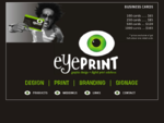 Design, Print, Branding, Signage - Eyeprint can design and print almost anything! If it has your