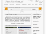 Fanfiction. pl - poezja, proza, dramat, fanfiction