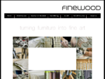 Finewood Furniture - Turning furniture into fine art.