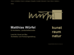 Matthias Würfel-Landart-Kunst am Bau-Architektur und Freiraumgestaltung - Home
