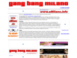 Gang Bang Milano. Portale dedicato alle gang bang di Milano e provincia.