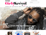 Girlykréyòl - Magazine féminin sur le web Antilles-Guyane