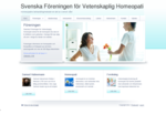 Svenska Föreningen för Vetenskaplig Homeopati mdash; Homeopatins behandlingmetoder en del av svensk