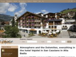 Famiglia e Dolomiti | Hotel *** VAJOLET - San Cassiano ALTA BADIA Dolomiti - albergo Val Badia Alto