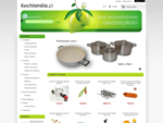 Kuchlandia. pl - akcesoria kuchenne, garnki, patelnie i noże kuchenne