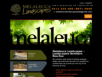 MELALEUCA LANDSCAPES IS AN AWARD WINNING LANDSCAPE AND CONSTRUCTION COMPANY