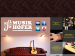 Musikhaus Hofer - Ihr Meisterbetrieb in Sachen Musik! Gitarren - Bau - 
Handel - Reparatur von Strei
