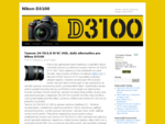Nikon D3100 | Novinky, recenze, zkuÅ¡enosti, nà¡vody o Nikon D3100