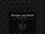 Pamper and Polish - Beauty and Nail Specialists