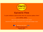 Epicerie fine PINTO « la plus brillante épicerie fine dont un amateur puisse rêver » (J. P. COFFE)