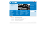 PLASTIKA a. s. - průmyslové zpracování plastů, vstřikování, lakování, montáž