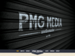 Welcome to PMG Media A service driven company specialising in media, production and communication.