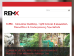 REMX 8211; Remedial Building, Tight Access Excavation, Demolition Underpinning Specialists