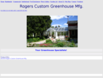 Rogers Custom Greenhouse, Hobby Greenhouses, Conservatories Best selection of greenhouses in the