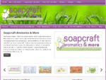 Soapcraft Aromatics and More — Supplier of raw ingredients to the soapmaking craft