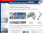 Aluminium Extrusions, Sheet, Plate Rollformed Aluminium, Castings, Fasteners and more from Ull