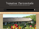 Vanatoa Turismitalu - Turismitalu Saaremaal - Majutus Saaremaal - Puhkekeskus Saaremaal