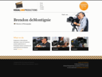 Visual Link Productions | Brendon deMontignie, Director of Photography | Freelance Cameramen and