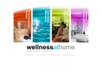 Wellness At Home, Voor al uw zwembaden, whirlpools, sauna, infraroodcabines, stoombaden of comp