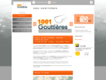 1001 Gouttières - Gouttières situé à Lamotte du Rhône vous accueille sur son site à Lamotte du R...