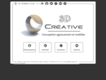 Bienvenue sur le site de 3D Créative, un bureau d'études spécialisé dans la conception d'agencem...